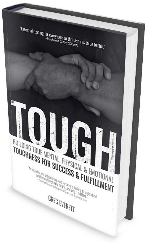 TOUGH: Building True Mental, Physical & Emotional Toughness for Success & Fulfillment